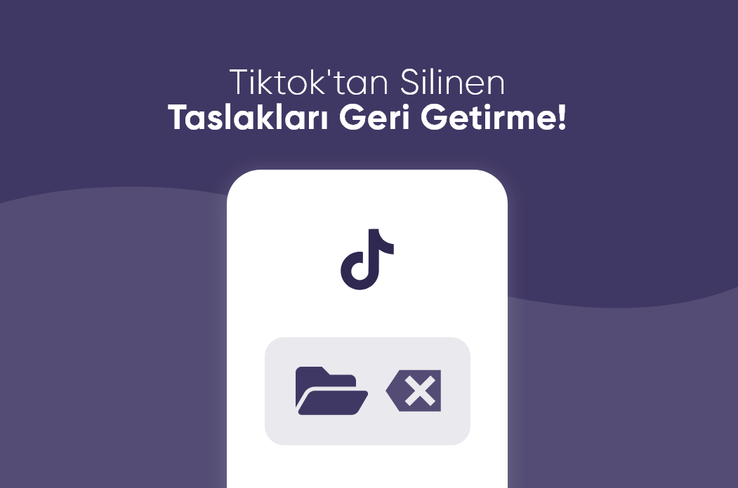 Tiktok'ta Silinen İçerikleri Geri Getirme!