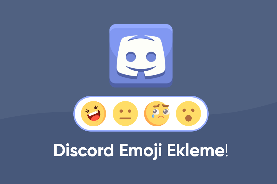 Discord İçeriklerinde Emoji Ekleme! En İyi Yöntemler ve İpuçları